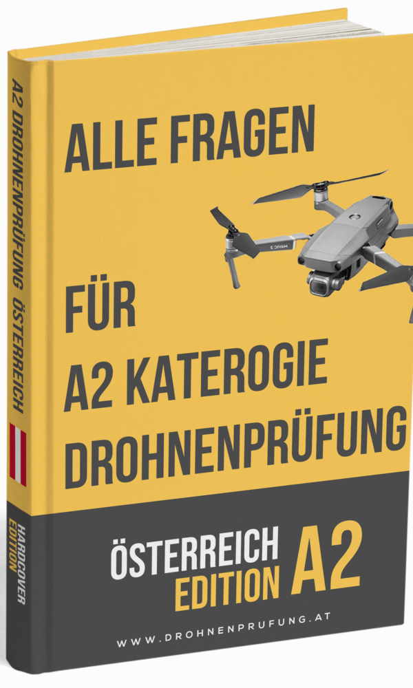 Österreich Alle Fragen A2 Kategorie Drohnenprüfung mit Drohne; Lernhilfe für Drohnen, Drohnenführerschein Österreich , A1/A3 Prüfung Österreich .